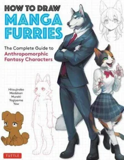 How to Draw Manga Furries: The Complete Guide to Anthropomorphic Fantasy Characters (750 illustrations)