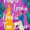 How to Lose a Lord in Ten Days