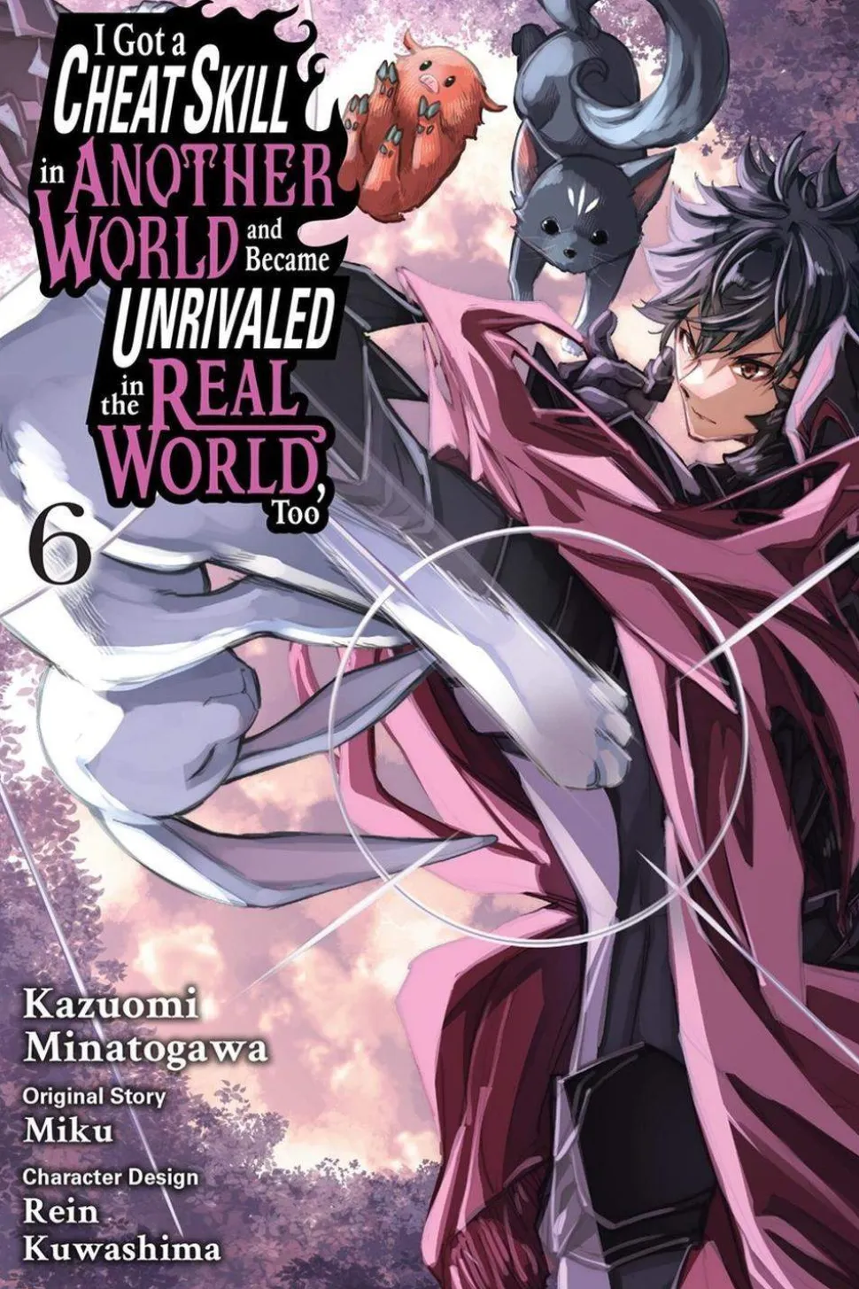 I Got a Cheat Skill in Another World and Became Unrivaled in the Real World, Too, Vol. 6 (manga)