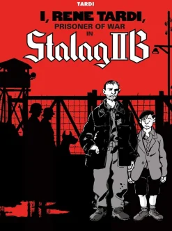 I, Rene Tardi, Prisoner of War in Stalag IIB Vol. 1