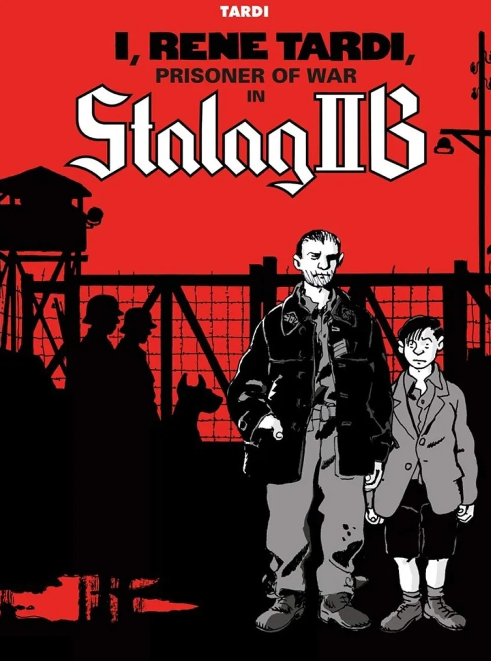 I, Rene Tardi, Prisoner of War in Stalag IIB Vol. 1