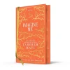 Imagine Me (Shatter Me Collectors Editions)