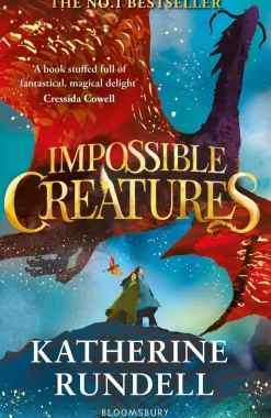 Impossible Creatures: 'There was Tolkien, there is Pullman and now there is Katherine Rundell' – Michael Morpurgo