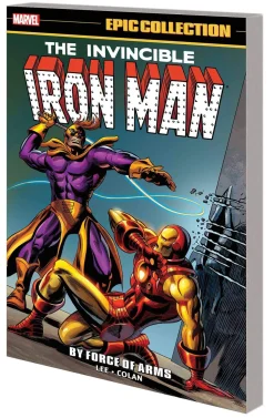 Iron Man Epic Collection: By Force Of Arms