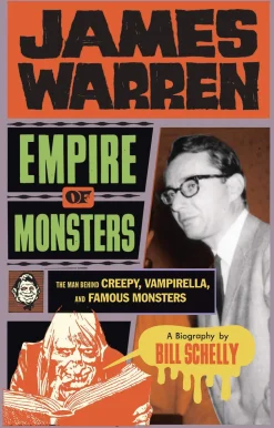James Warren, Empire of Monsters: The Man Behind Creepy, Vampirella, and Famous Monsters