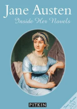 Jane Austen: Inside Her Novels
