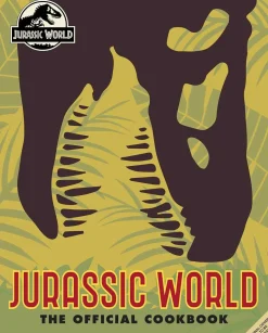 Jurassic World: The Official Cookbook