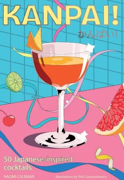 Kanpai!: 50 Japanese-inspired cocktails