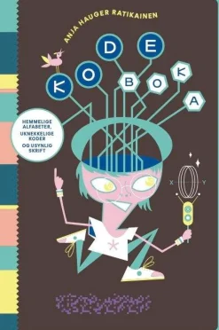 Kodeboka - hemmelige alfabeter, uknekkelige koder og usynlig skrift