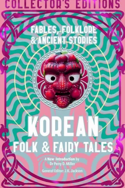 Korean Folk & Fairy Tales: Fables, Folklore & Ancient Stories