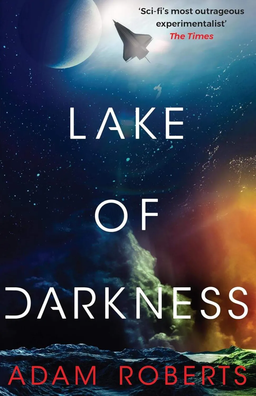 Lake of Darkness: The mindbending new science fiction novel from Adam Roberts