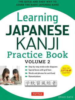 Learning Japanese Kanji Practice Book Volume 2: (JLPT Level N4 & AP Exam) The Quick and Easy Way to Learn the Basic Japanese Kanji: Volume 2