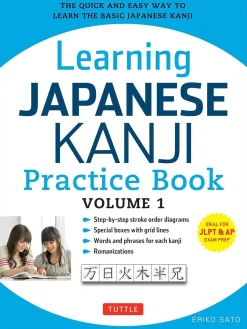 Learning Japanese Kanji Practice Book Volume 1: (JLPT Level N5 & AP Exam) The Quick and Easy Way to Learn the Basic Japanese Kanji: Volume 1