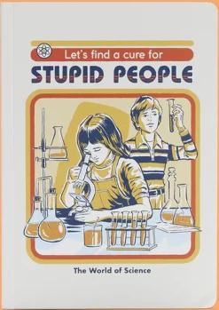 Let's Find a Cure For Stupid People Paperback Notebook