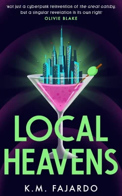 Local Heavens: A unique speculative romance reimagining of The Great Gatsby