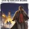 Lock Up Sherlock Holmes