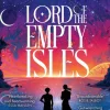 Lord of the Empty Isles: One curse. Two sworn enemies. Thousands of lives in the balance.