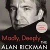 Madly, Deeply: The Alan Rickman Diaries