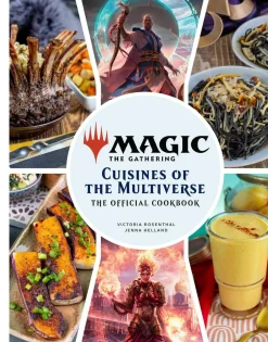 Magic: The Gathering: The Official Cookbook: Cuisines of the Multiverse