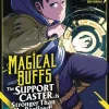 Magical Buffs: The Support Caster is Stronger Than He Realized! (Manga) Vol. 1