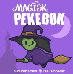 Magisk pekebok – med hekser, feer og trylledrikker