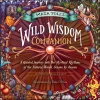 Maia Toll's Wild Wisdom Companion: A Guided Journey into the Mystical Rhythms of the Natural World, Season by Season