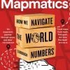 Mapmatics: How We Navigate the World Through Numbers