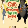 Masterful Cat Depressed Again Today Vol. 10