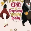 Masterful Cat Depressed Again Today Vol. 08