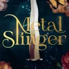 Metal Slinger: The instant Sunday Times bestseller and must-read romantasy that broke BookTok!