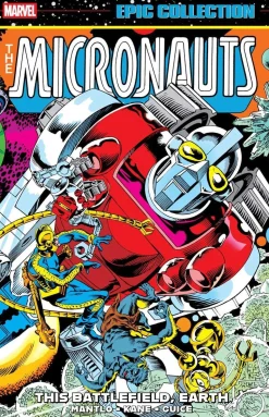 Micronauts Epic Collection: The Original Marvel Years - This Battlefield Earth