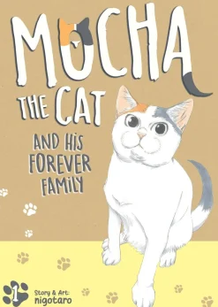 Mocha the Cat and His Forever Family Vol. 1