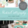 Modern Calligraphy: Everything You Need to Know to Get Started in Script Calligraphy