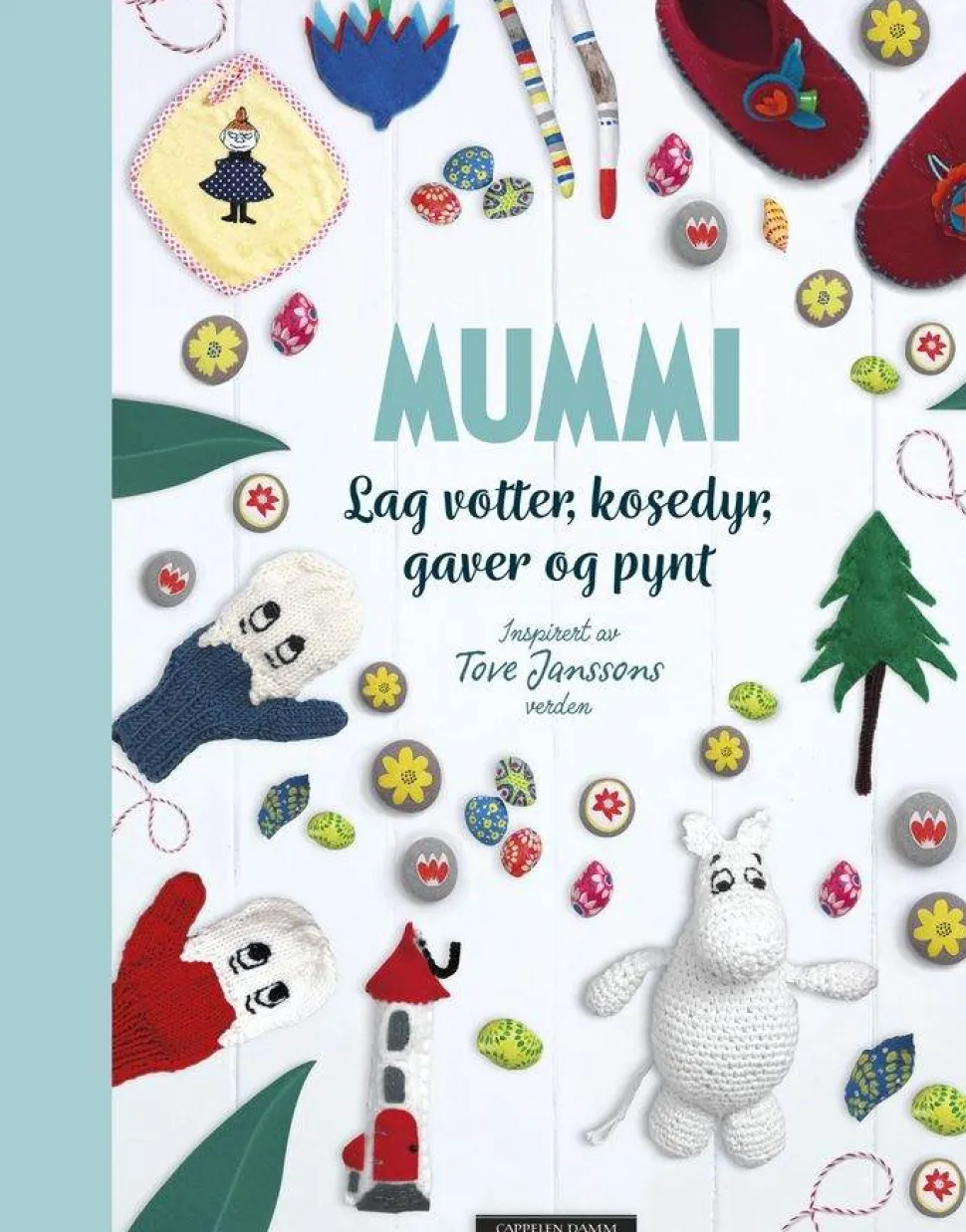 Mummi : lag votter, kosedyr, gaver og pynt : inspirert av Tove Janssons verden