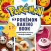 My Pokemon Baking Book: Delightful Bakes Inspired by the World of Pokemon