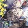 My Younger Knight Takes Care of Me in Another World Vol. 2