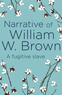 Narrative of William W. Brown: A Fugitive Slave