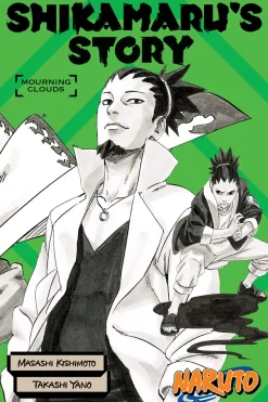 Naruto: Shikamaru's Story--Mourning Clouds (Light Novel)