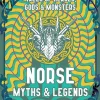 Norse Myths & Legends: Tales of Heroes, Gods & Monsters