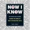Now I Know: The Revealing Stories Behind the World's Most Interesting Facts