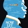 Now Let Me Fly: A Portrait of Eugene Bullard