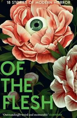 Of the Flesh: 18 Stories of Modern Horror