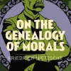 On the Genealogy of Morals