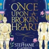 Once Upon a Broken Heart: Discover the global bestselling fairytale sensation from the author of Caraval