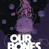 Our Bones Dust