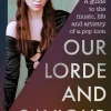 Our Lorde and Saviour: An unofficial guide to the music, life and artistry of a pop icon