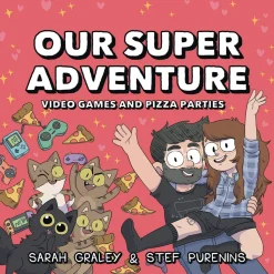 Our Super Adventure Vol. 2: Video Games and Pizza Parties: Volume 2