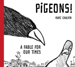 Pigeons!: A Fable For Our Times