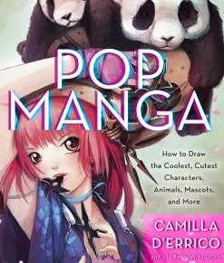 Pop Manga: How to Draw the Coolest, Cutest Characters, Animals, Mascots, and More