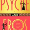 Psyche and Eros: The spellbinding Greek mythology retelling that everyone’s talking about!